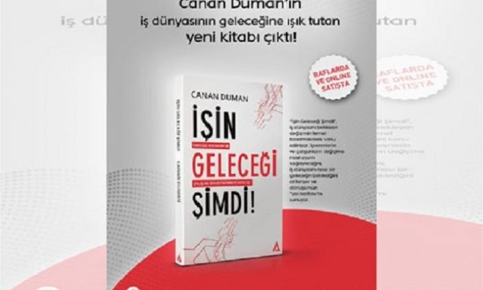 Canan Duman’ın yeni kitabı  “İşin Geleceği Şimdi” çıktı!