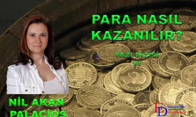 Para Nasıl Kazanılır – Yazı dizisi (VII)