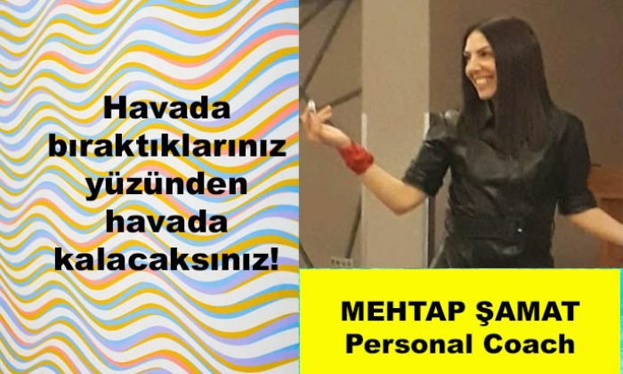 Havada bıraktıklarınız yüzünden havada kalacaksınız!