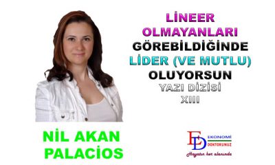 Lineer olmayanları görebildiğinde lider (ve mutlu) oluyorsun