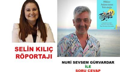 Selin Kılıç röportajı: Nuri Sevsem Gürvardar ile soru cevap